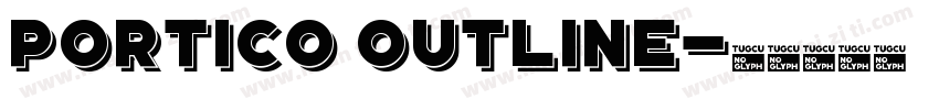 Portico Outline字体转换